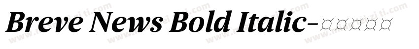 Breve News Bold Italic字体转换